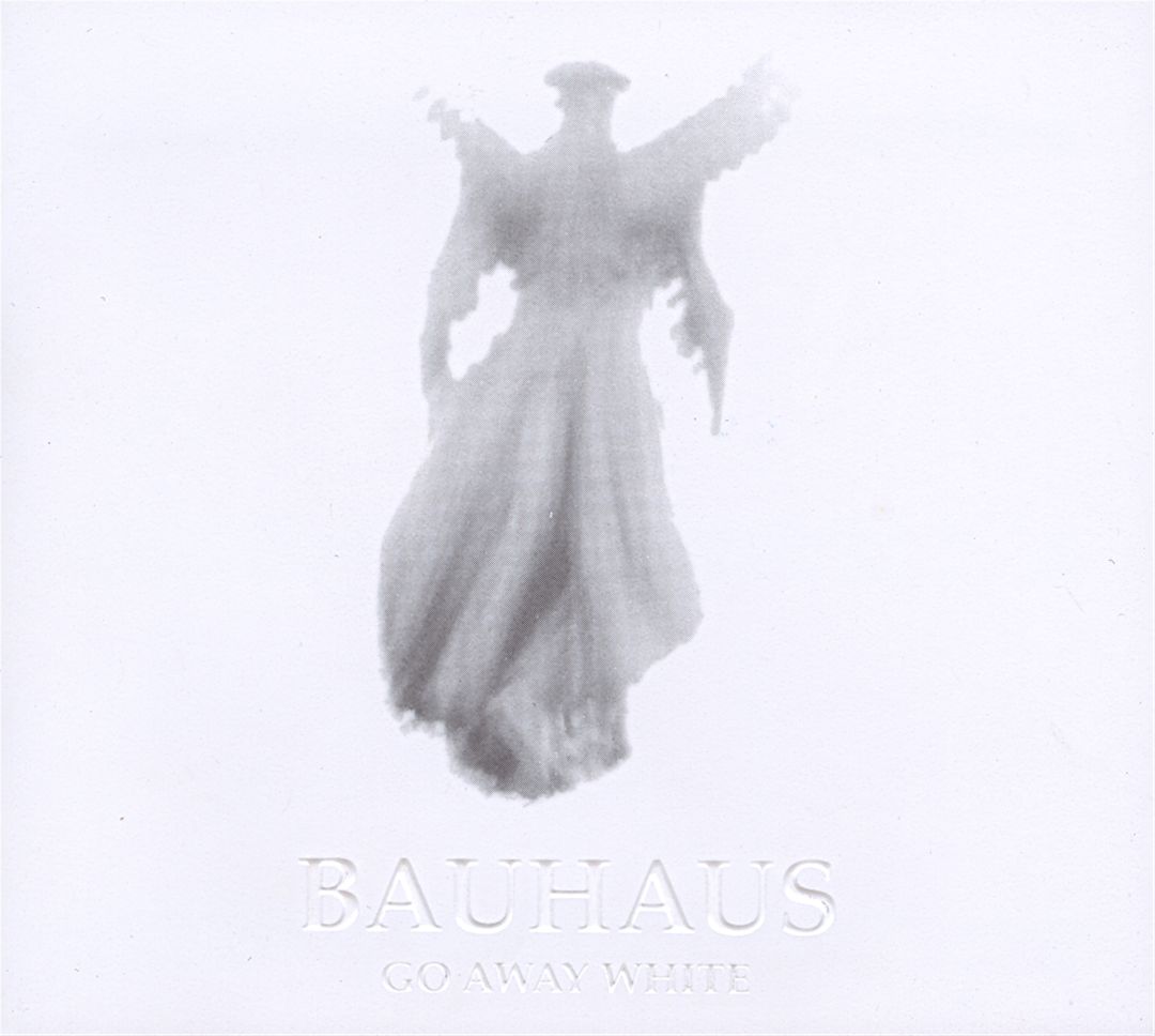 Bauhaus – Go Away White