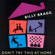 Billy Bragg – Don’t Try this at Home