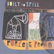Built to Spill – Perfect from Now on