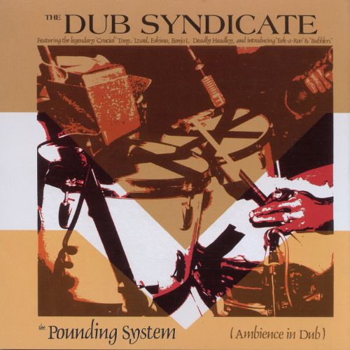 Dub Syndicate – Pounding System