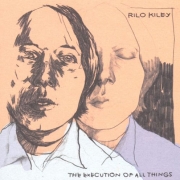 Rilo Kiley – The Execution of All Things