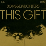 Sons & Daughters – This Gift